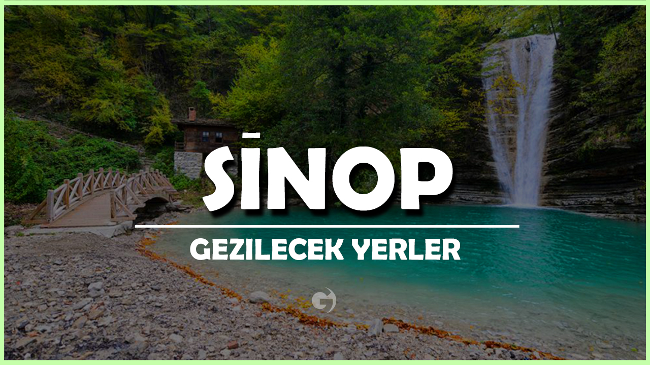 Sinop Gezilecek Yerler